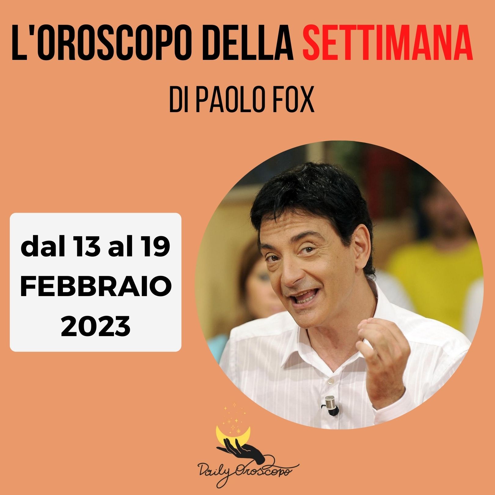 Oroscopo settimanale Paolo Fox 13 19 febbraio 2023