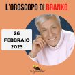 Oroscopo Branko oggi 26 febbraio 2023