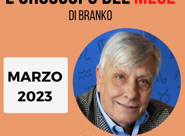 Oroscopo Branko marzo 2023