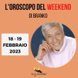 Oroscopo weekend Branko 18 e 19 febbraio