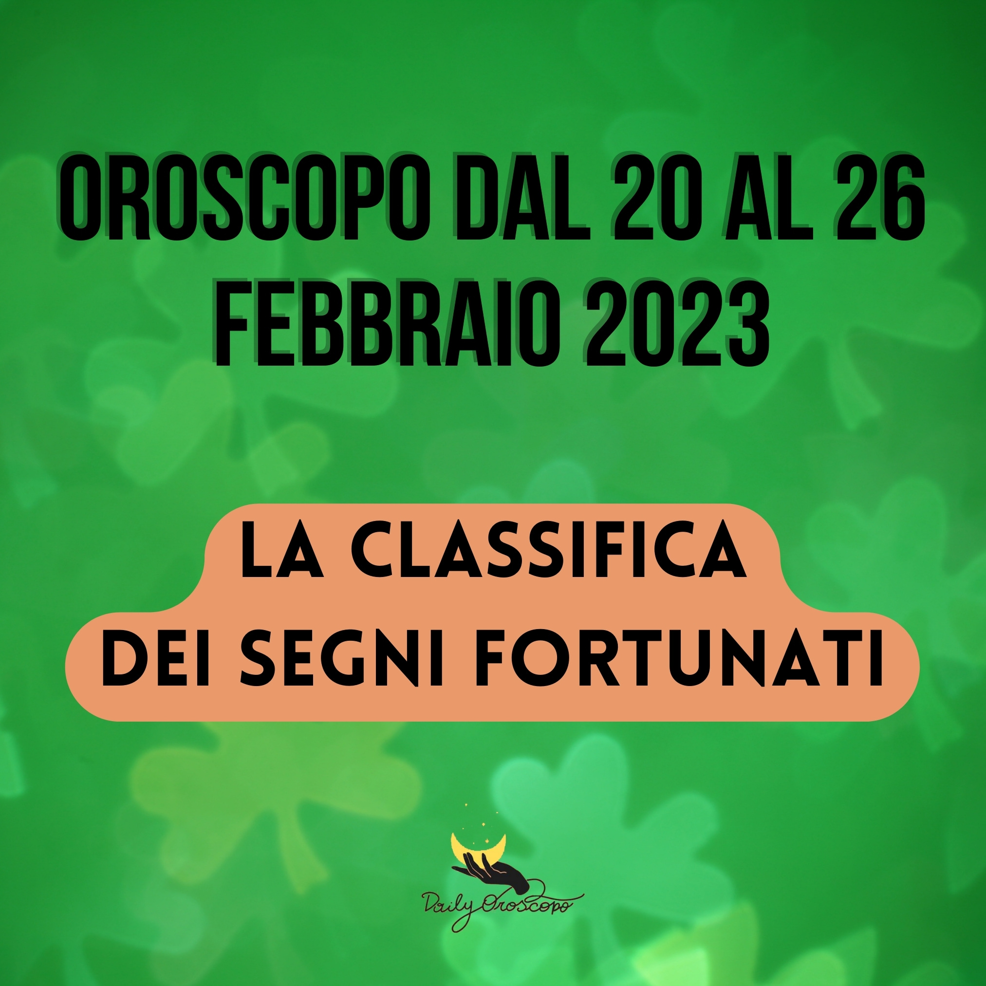 Oroscopo, classifica segni fortunati settimana 20 - 26 febbraio 2023