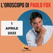 Oroscopo Paolo Fox oggi 1 aprile 2023