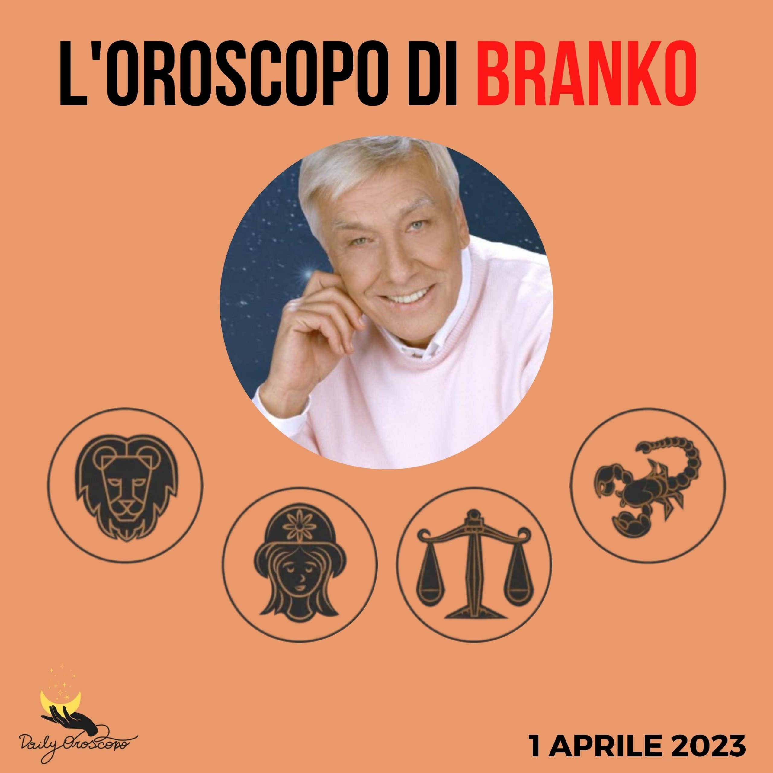 Oroscopo Branko oggi 1 aprile 2023 Leone Vergine Bilancia Scorpione