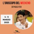 Oroscopo weekend Paolo Fox 4 e 5 marzo