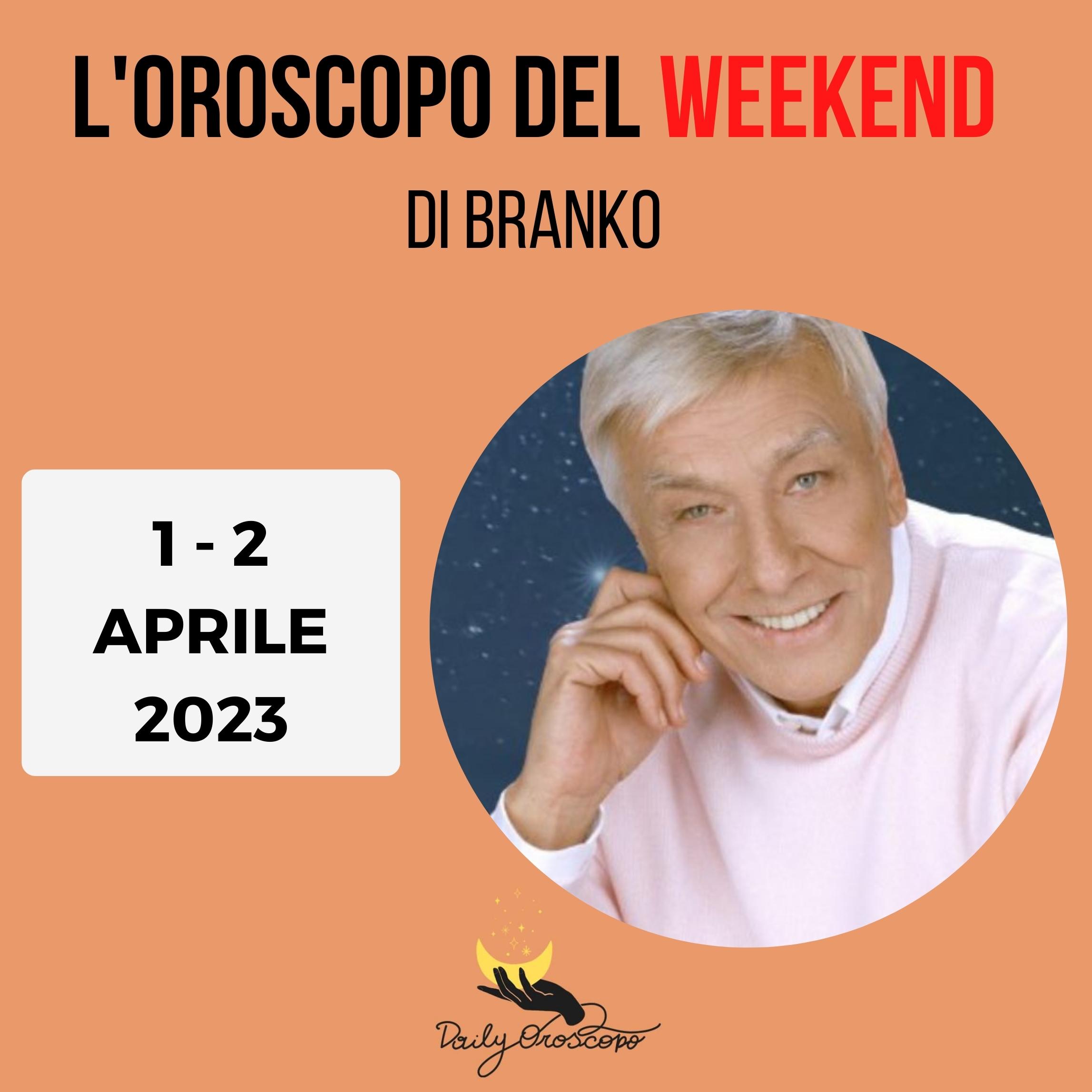 Oroscopo weekend Branko 1 2 aprile