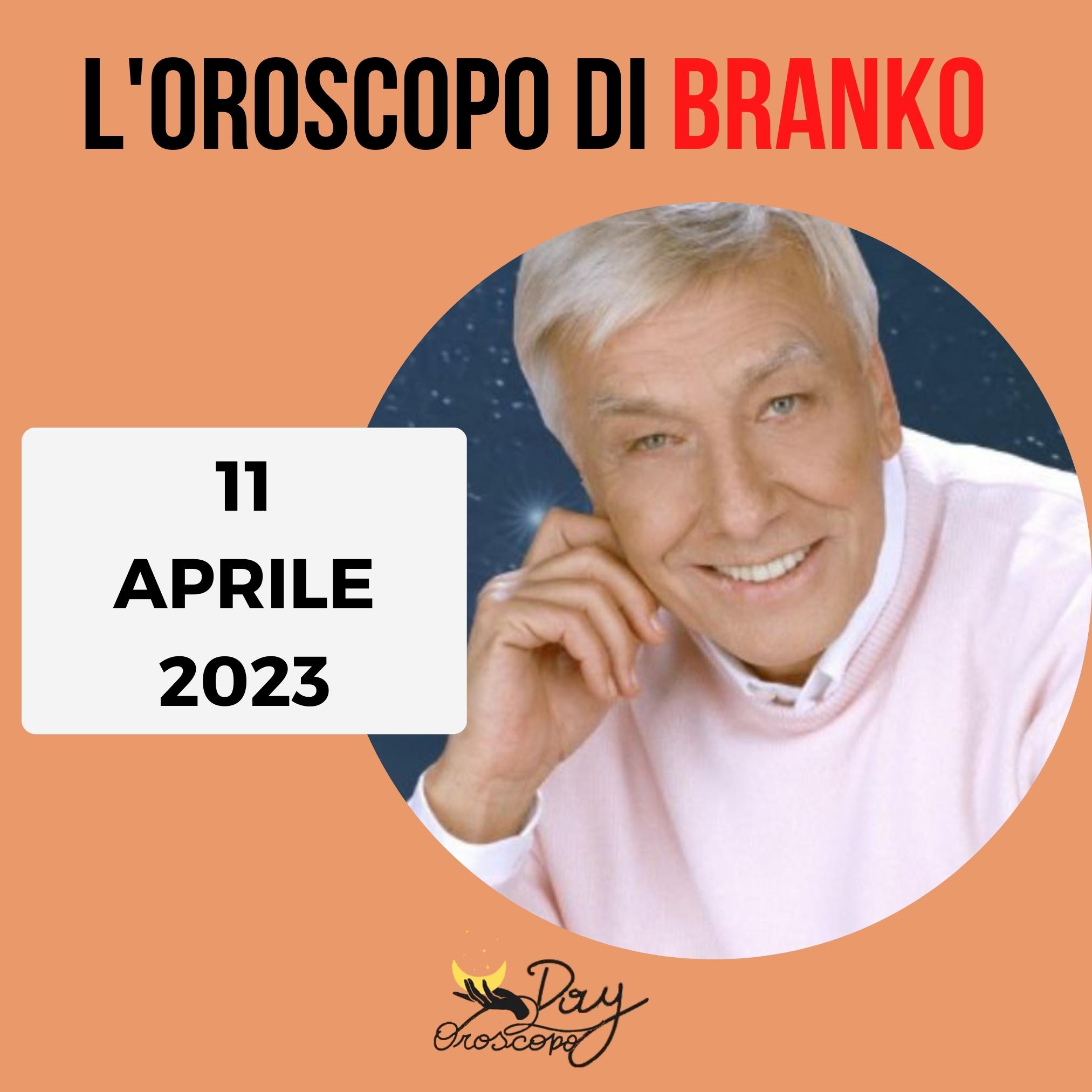 Oroscopo Branko oggi 11 aprile 2023