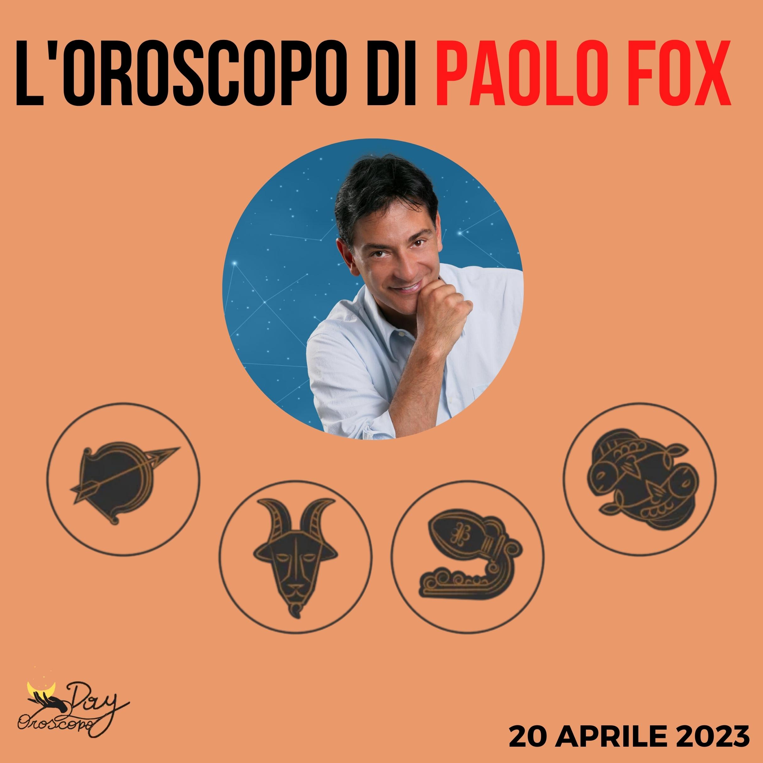 Oroscopo oggi domani Paolo Fox 20 aprile Sagittario Capricorno Acquario Pesci