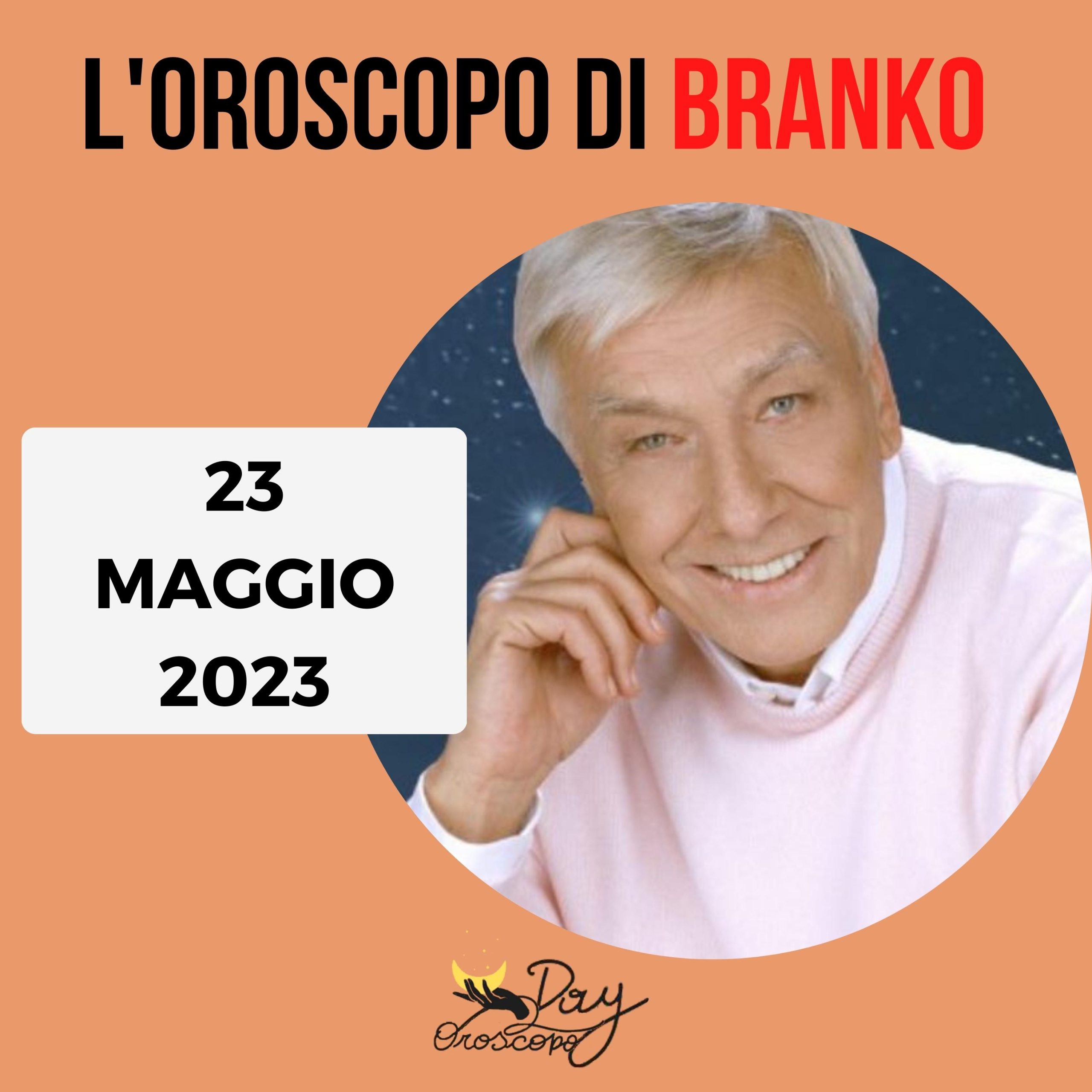 Oroscopo oggi domani Branko 23 maggio 2023