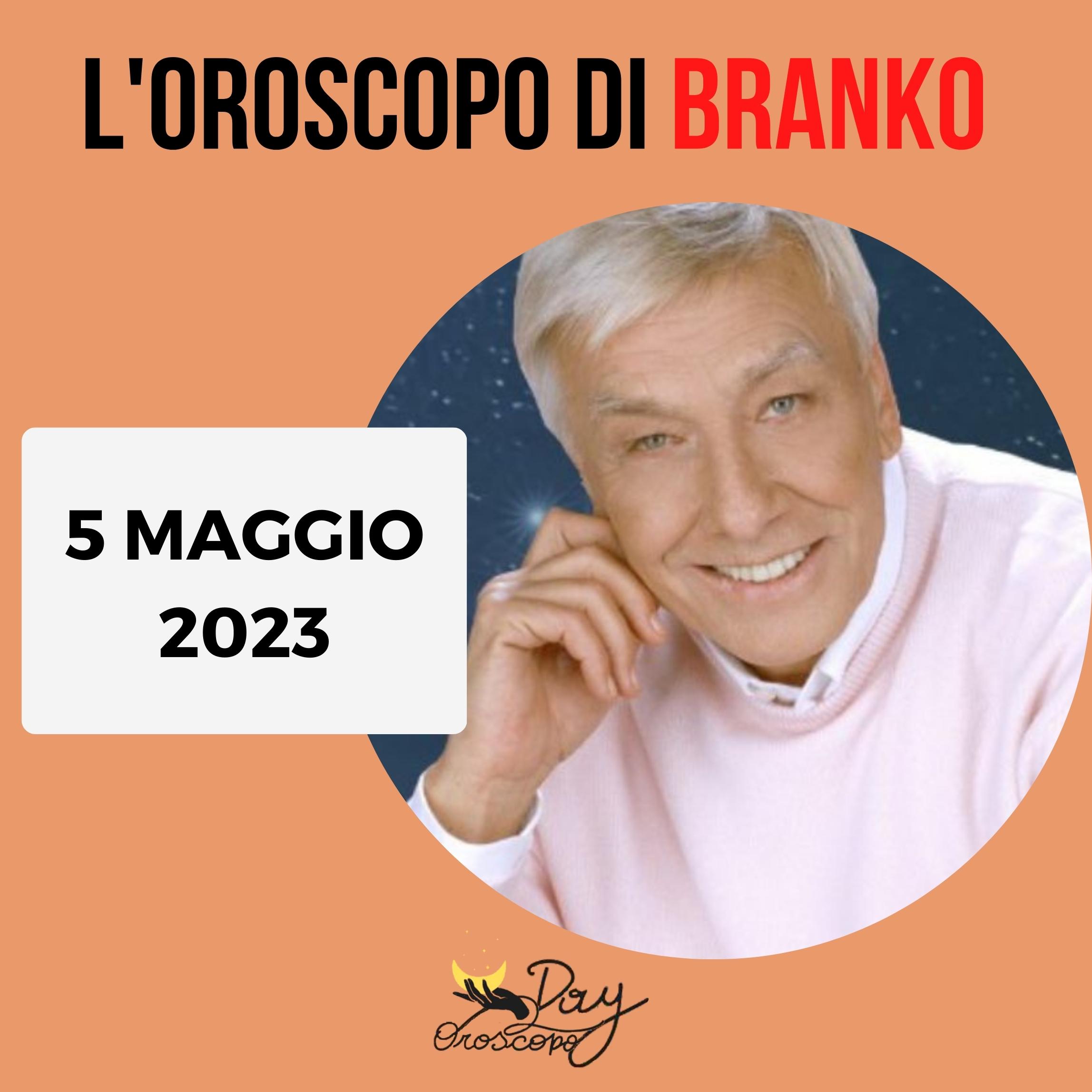 Oroscopo oggi domani Branko 5 maggio 2023