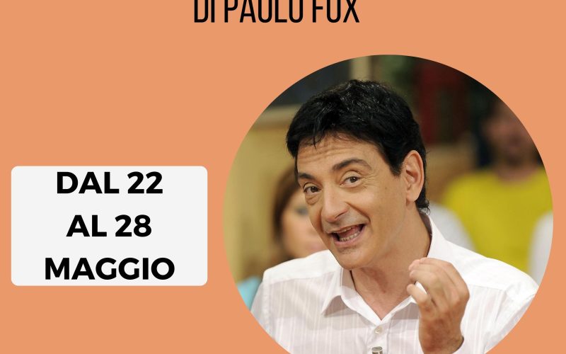 Oroscopo settimanale Paolo Fox 22 28 maggio 2023