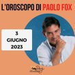 Oroscopo oggi domani Paolo Fox 3 giugno 2023