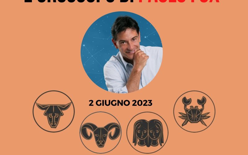 Oroscopo oggi domani Paolo Fox 2 giugno Toro Ariete Gemelli Cancro