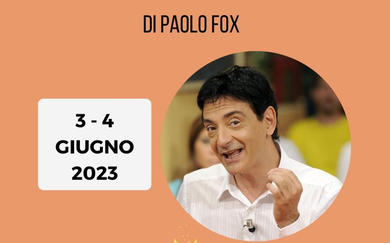 Oroscopo weekend Paolo Fox 3 e 4 giugno
