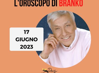 Oroscopo oggi Branko 17 giugno 2023